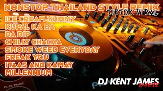 NEW TRENDING NONSTOP THAILAND STYLE REMIX 2024 | TIKTOK TRENDING | DJ KENT JAMES REMIX