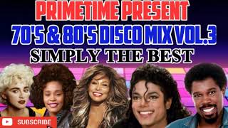 🔥70'S & 80'S DISCO MIX VOL 3  SIMPLY THE BEST FT TINA TURNER, MICHAEL JACKSON, MADONNA, WHITNEY