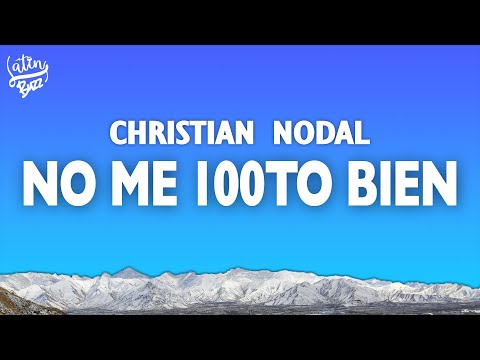 Christian Nodal - No Me 100to Bien