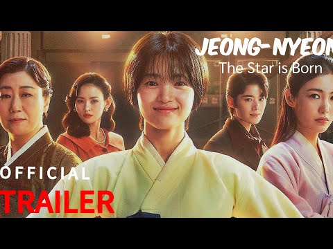 Jeong-Nyeon: The Star is Born | Official Trailer Kim Tae Ri Shin Ye Eun| Ra Mi Ran [ENG SUB]