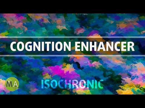 Cognition Enhancer For ADHD  - Faster & Clearer Thinking | Isochronic Tones