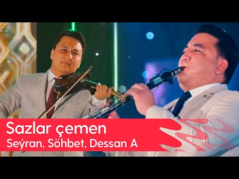 Sazlar chemeni - Seyran, Sohbet we Dessan Annacharyyewlar | 2025