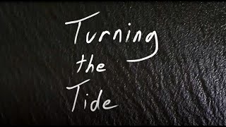 Turning the Tide