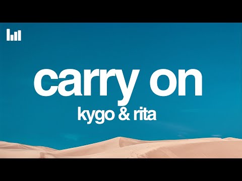 Kygo & Rita Ora - Carry On (Lyrics)