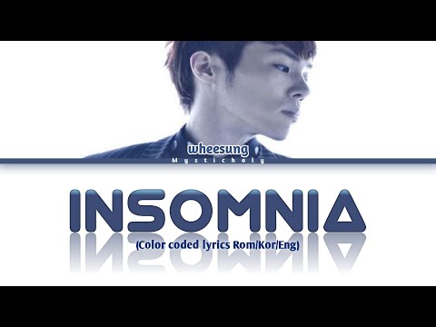 Wheesung — Insomnia (Color coded Lyrics Rom/Han/Eng)