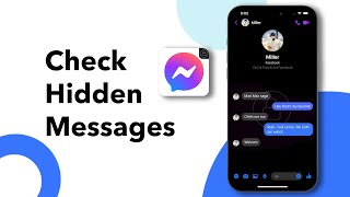 How To Check Hidden Messages In Messenger?