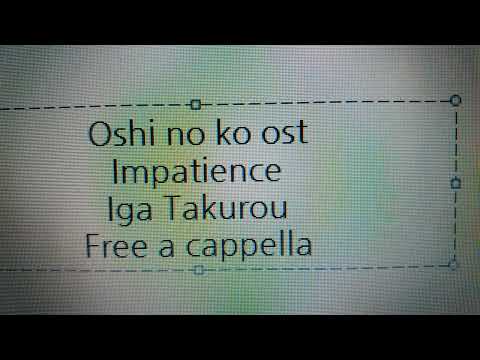 推しの子 OST - Impatience · 伊賀拓郎 Free a cappella フリーアカペラ