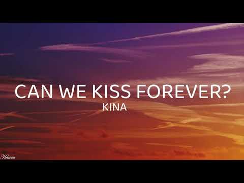 Kina - Can We Kiss Forever? (Lyrics) ft. Adriana Proenza