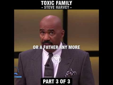 Toxic Family | Steve Harvey (Part 3 of 3)