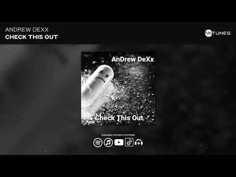 AnDrew DeXx - Check This Out