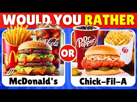 Would You Rather...? 🍔🍗 FAST FOOD Restaurant Edition