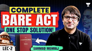 COMPLETE BARE ACT with PYQs for UPSC | Indian Constitution | Indian Polity by Sarmad Mehraj | Part 2