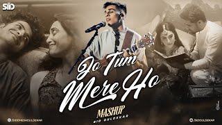 Jo Tum Mere Ho Mashup | Anuv Jain | Husn | Mann Mera | Ishq | Sid Guldekar