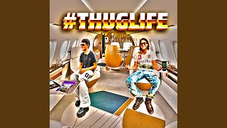 #THUGLIFE