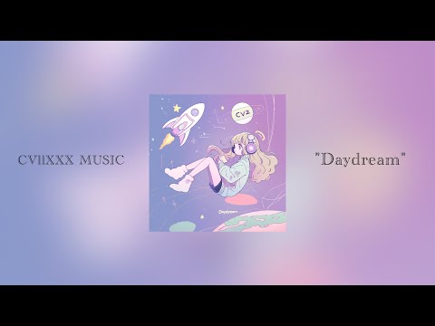 CVllXXX MUSIC - Daydream