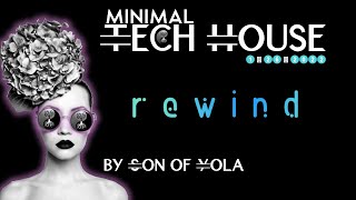 TECH HOUSE 2022 | JANUARY | Son of Yola | REWIND