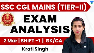 SSC CGL MAINS (TIER-II) | 2 Mar, 1st Shift | All CA/GK Questions | Krati Singh