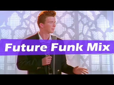 Rick Roll into the Future [Future Funk Mix]