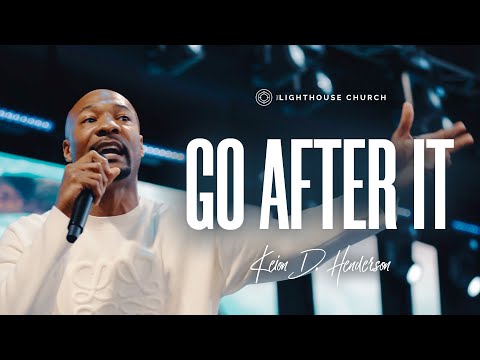 Go After It | Keion Henderson TV