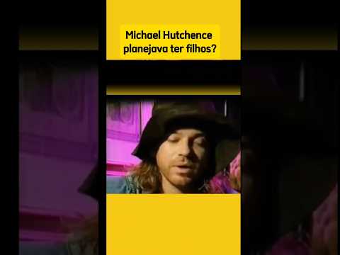 Ter filhos para Michael Hutchence...