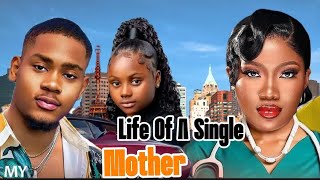 Life Of A Single Mother _ Chinenye Nnebe, Clinton Joshua, Uchechi Treasure, Nollywood Latest Movie