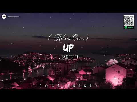 Up - Cardi B (Helions Cover) || Good Energy