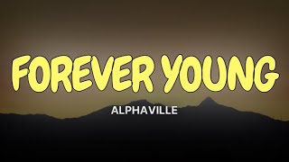 Alphaville - Forever Young (Lyrics)