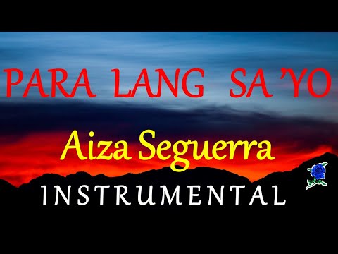 PARA LANG SA'YO - AIZA SEGUERRA instrumental (lyrics)