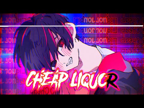 Nightcore - Cheap Liquor [1Hour Version] | Lyrics - ericoda