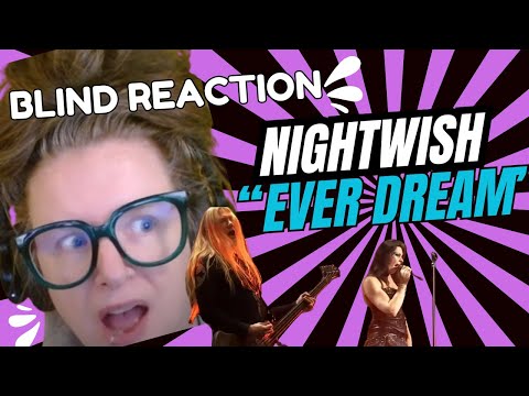 NIGHTWISH  "Ever Dream"  FIRST REACTION  | WOAH!!!!