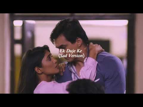 ek duje ke (sad version) (slowed + reverb) | yrkkh