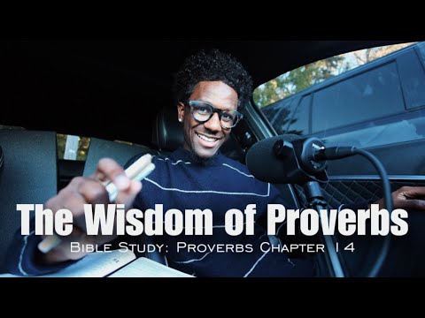 The House of Wisdom: Proverbs 14 | Day 14 of 31