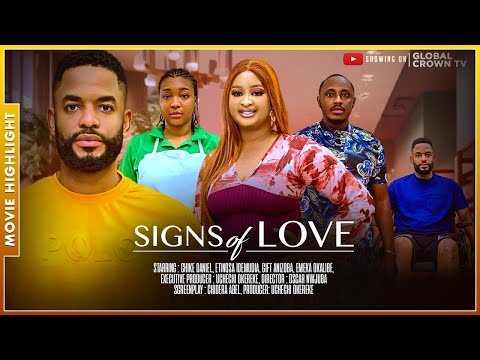 SIGNS OF LOVE (NEW A MUST-HAVE TRENDING NIGERIAN NOLLYWOOD MOVIE BREAKDOWN 2025)