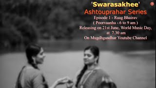 Mugdha & Prachi Present "Swarasakhee - Ashtouprahar Series"- Glimpses of Ep 1