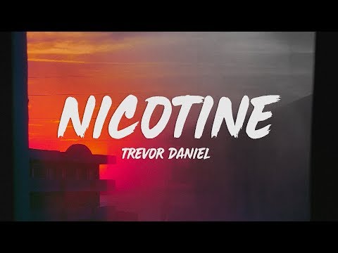 Trevor Daniel - Nicotine (Lyrics)