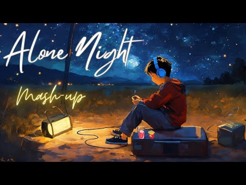 Alone Night -24 Mash-up l Lofi pupil | Bollywood spongs | Chillout Lo-fi Mix | Night Drive Mashup