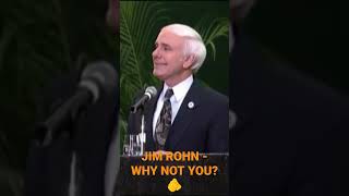 JIM ROHN - WHY NOT YOU #jimrohn #jimrohnmotivation #jimrohnspeech #whynot #youcandoit #motivation