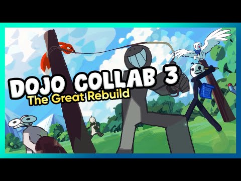 Dojo Collab 3 - The Great Rebuild