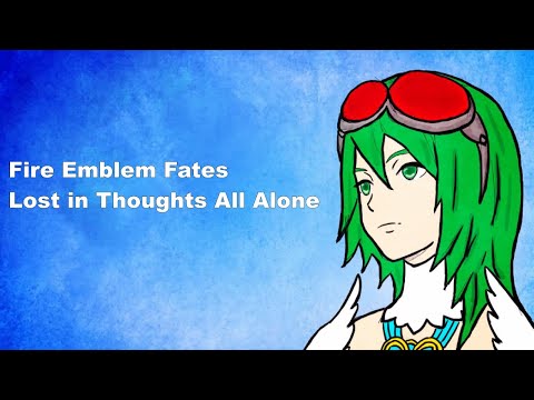 【GUMI-SynthV】Fire Emblem Fates - "Lost in Thoughts All Alone" | JAPANESE ver |【Megpoid】