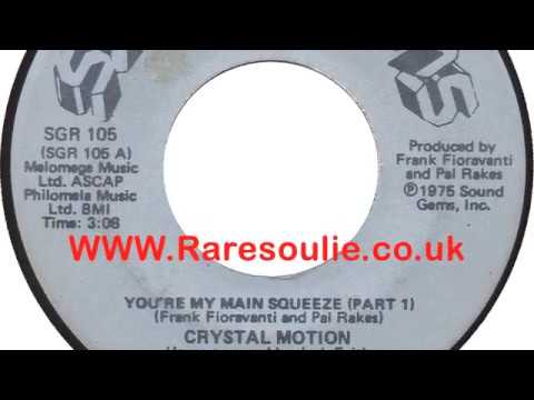 Crystal Motion  - You're My Main Squeeze -  Raresoulie