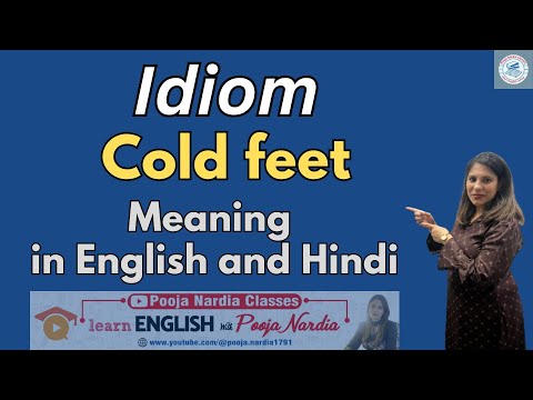 Idiom I Cold Feet I Idiom Meaning in English and Hindi I Pooja Nardia Classes