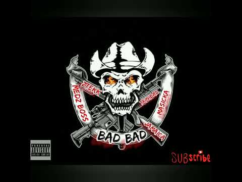 Masicka Ft. Medz Boss - Bad Bad (Official Audio)