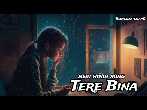 tere bina (Official Music sad ) Vidhya Gopal | New hindi song |new hindi sad song|