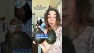 Kat & Ed try sugar avocados 😍🥑 w/ @ItsGoodBurgerEd #comedy #weirdfoodcombo #fruits #goodburger