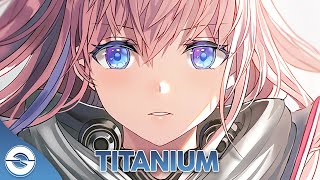 Nightcore - Titanium - (Lyrics)