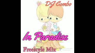 DJ Combo In Paradise Latin Freestyle Mix. (Song List) 👇