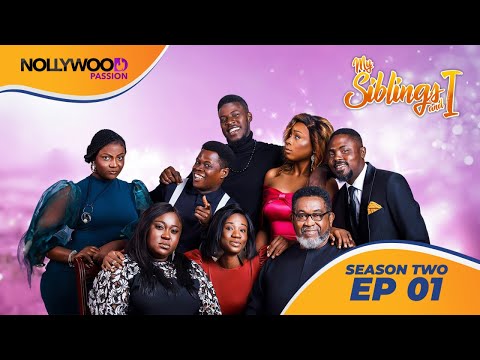 MY SIBLINGS AND I | S2 - E1 | NIGERIAN COMEDY SERIES