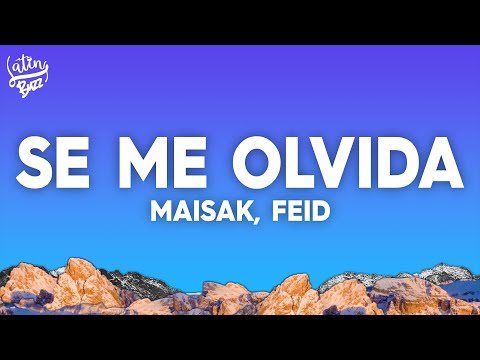 Feid, Maisak - SE ME OLVIDA (Letra/Lyrics)