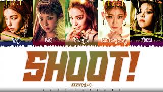 ITZY (있지) – 'SHOOT!' Lyrics [Color Coded_Han_Rom_Eng]