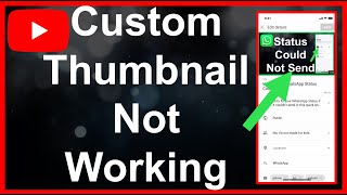 YouTube Custom Thumbnail Not Working